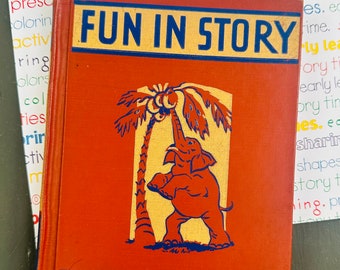 Antique 1940s Fun in Story Book Vintage Childrens Reader Easy Growth in Reading Illustrated