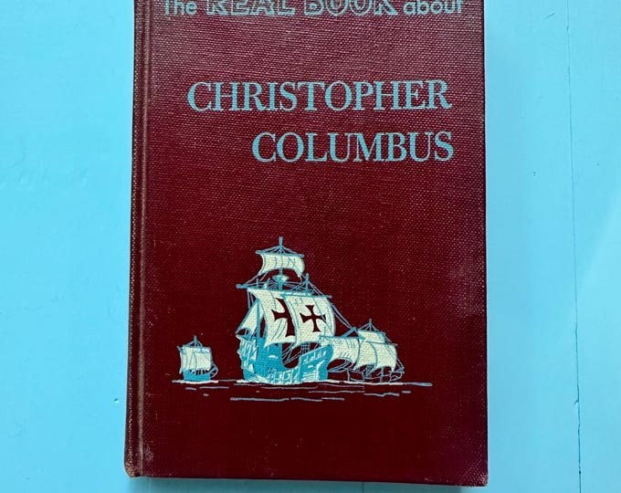 Vintage 1950s book, "The Real Book About Christopher Columbus" Rare antique books, collectible storybook, Adventure Stories