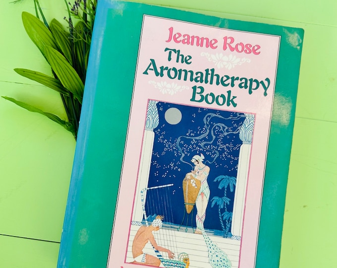 Vintage 1990s "The Aromatherapy Book" by Jeanne Rose, Vintage Aromatherapy Book, 90s Aromatherapy Book, Vintage Essential Oils Book