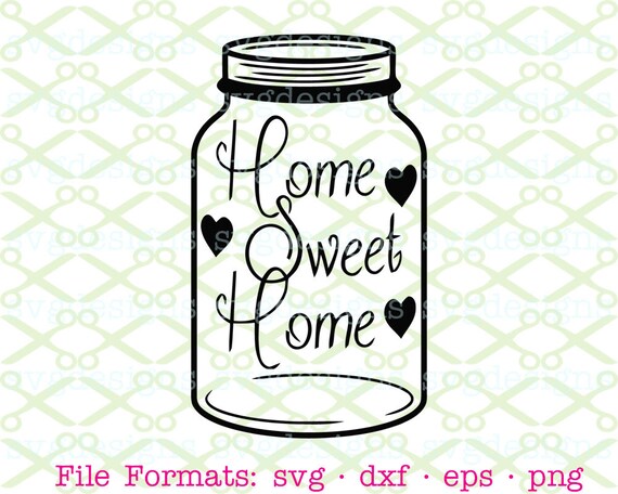 Download Free Home Sweet Home Svg Dxf Eps Png Mason Jar Svg Word Art Etsy SVG Cut Files