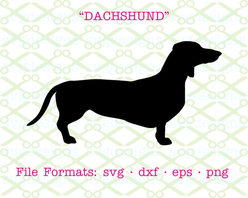 DACHSHUND SVG Dxf Eps & Png. Dog Svg Dog Silhouette | Etsy
