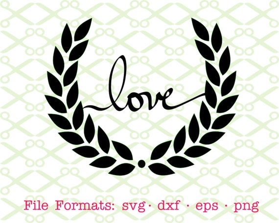 Download Free Handwritten Love Svg Dxf Eps Png Laurel Wreath Svg Cut Etsy SVG Cut Files