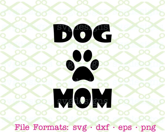 Download Free Dog Mom Svg Dxf Eps Png Paw Print Svg Dog Lover Word Art Etsy SVG Cut Files