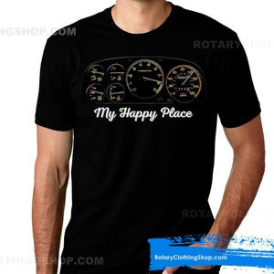 Rx7 Gauges T-shirt -  My Happy Place -Rx7 T-shirt -12A - 13B - Fc - Fd3s - wankel Engine - Rx7 Shirt