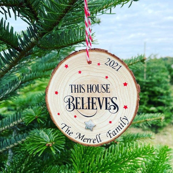 This house believes decoration, family decoration, personalised 2021 ornament, Personalised bauble, wooden Christmas decoration, we believe