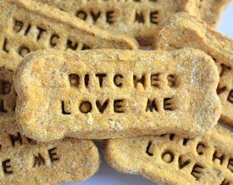 Bitches Love Me Gourmet Bone Biscuits / Gluten-Free Dog Treats /Humorous Dog Gift /Organic Dog Treats /Dog Bone /Gourmet Dog Treats