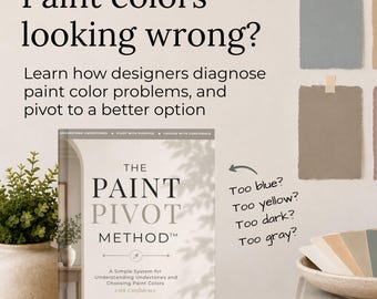 Paint Color Guide for Homeowners | How to Choose Paint Colors | Paint Color Workbook | The Paint Pivot Method