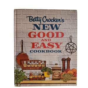 1962 Betty Crocker&#39;s New Good and Easy Cookbook