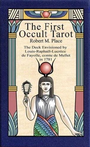 The First Occult Tarot Deck by Robert M. Place As Envisioned by Louis-Raphaël-Lucrèce de Fayolle, comte de Mellet in 1781