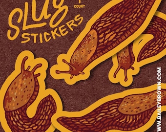 May include: Four slug stickers with a brown and yellow color scheme. The stickers have a detailed illustration of slugs with a yellow border. The text "SLUG STICKERS" is in a stylized font. The website address www.BAILEYBROWN.COM is also visible.