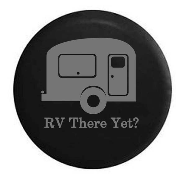 Tire Cover I Go Wherever I/'m Towed Travel Camper for Jeep Rubicon Liberty RV
