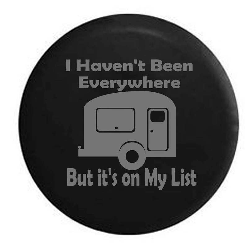 Tire Cover I Go Wherever I/'m Towed Travel Camper for Jeep Rubicon Liberty RV