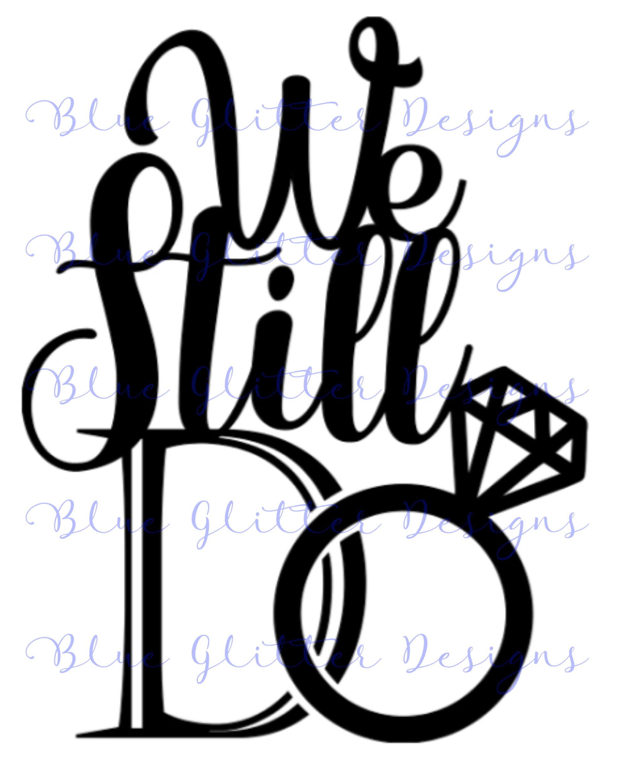 Download Digital Download File We Still Do Svg Dxfpng Cutting Etsy
