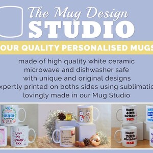 May include: White ceramic mugs with various designs, including text and graphics. The mugs are personalized and microwave and dishwasher safe. The text on the mugs includes "Happy 40th Birthday Phil", "Bestest Step Dad in the Universe", and "Happy 70th Birthday Dad".
