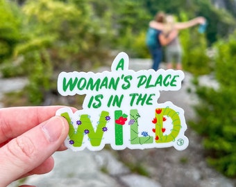 A Woman's Place is in the Wild Vinyl Sticker | Women Adventure Art