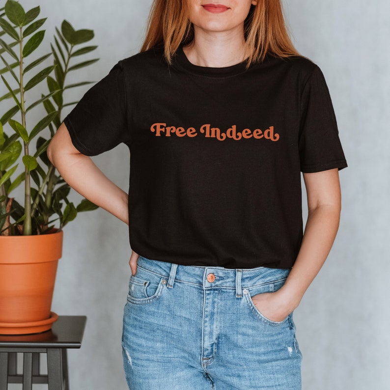 Free Indeed Shirt Bible Verse Shirt Christian Shirt Faith - Etsy