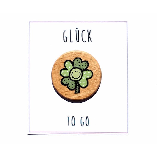 Glück to go aus Holz. Holzscheibe mini handbemalt, witziges Geschenk, Glücksklee, Kleeblatt, Glücksbringer für die Hosentasche