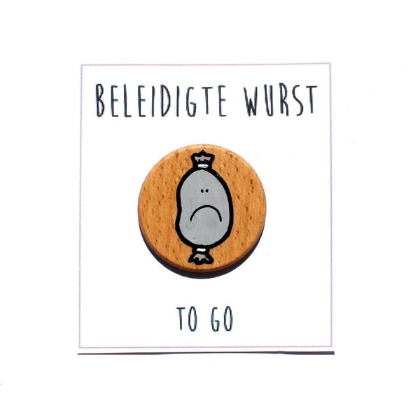 Beleidigte Wurst to go aus Holz. Holzscheibe mini handbemalt, witziges Geschenk, Humor, Witz, Sarkastisch, lustiger Gag für Freunde