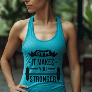 Gym It Makes You Stronger  - Racerback Tank