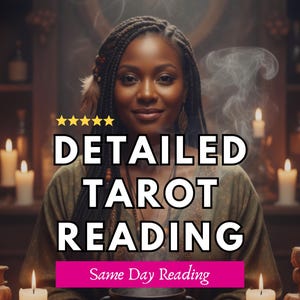 May include: An image featuring a woman with braided hair, centered in front of a dimly lit background with candles and books. The text "DETAILED TAROT READING" is prominently displayed, with "Same Day Reading" below.