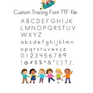 May include: A tracing font TTF file with the alphabet, numbers, and punctuation marks. The font is designed for children to practice tracing letters and numbers. The image features a group of cartoon children holding hands and smiling.