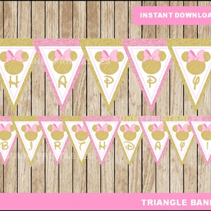 May include: A pink and gold glitter triangle banner with the words "HAPPY BIRTHDAY!" and Minnie Mouse silhouettes. The banner is set against a wooden background and includes the text "INSTANT DOWNLOAD" and "TRIANGLE BANNER".