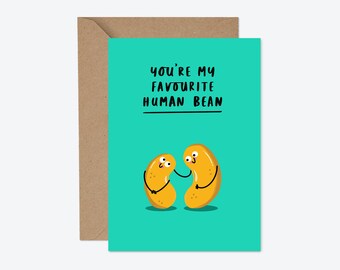 Funny Love Card for Partner | “Favourite Human Bean” Baked Bean Pun Card | Cute Romantic Anniversary Valentine Greeting Card for Him Her