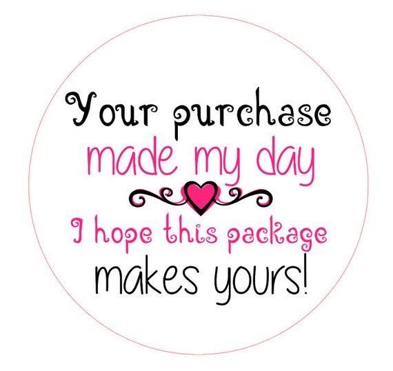 Your Purchase Made My Day Business Packaging Stickers Perfect Etsy