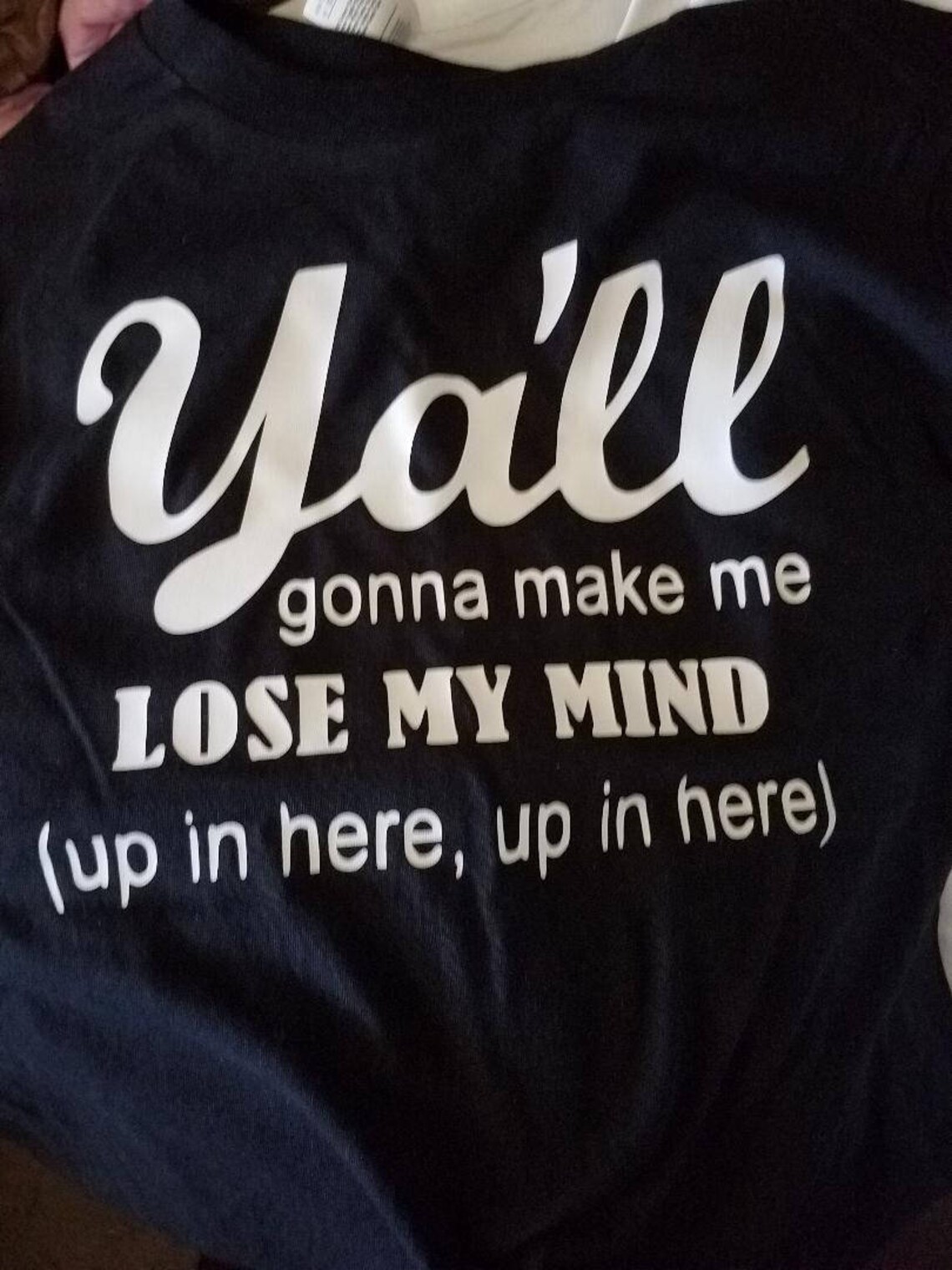 Ya'll Gonna Make Me Lose My Mind up in Here up in Here Etsy Ya'll Gonna Make Me Lose My Mind up in Here up in Here Etsy