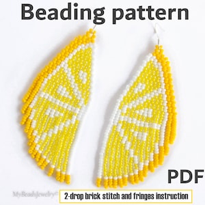 May include: A beaded earring pattern featuring a lemon design in yellow and white beads. The pattern includes instructions for a 2-drop brick stitch and fringes. PDF.