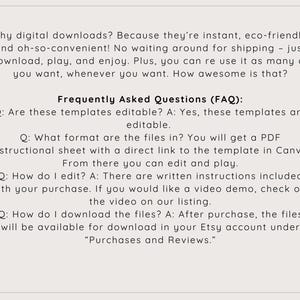 May include: A cream-colored graphic with text about digital downloads and frequently asked questions. The text explains the benefits of digital downloads, including instant access and eco-friendliness. The FAQ section addresses file format, editing instructions, and download process.