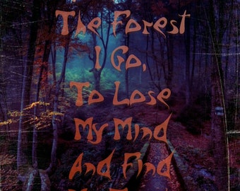 And Into The Forest I Go To Lose My Mind And Find My Soul Digital Download Art Decor Nature Forest, Quote, Wall Hanging Inspiraltional, Gift