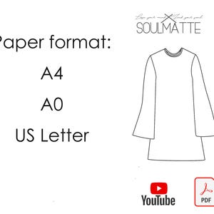 May include: A black and white line drawing of a blouse with long sleeves and a wide bell shape at the bottom. The text "Paper format: A4, A0, US Letter" is displayed on the left side of the image. The text "Love your mind, find your soul, SOULMATTE" is displayed at the top of the image. The icons for YouTube and PDF are displayed at the bottom of the image.