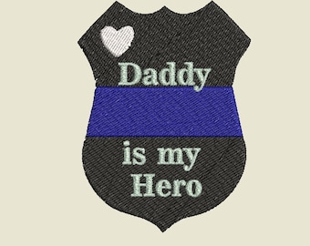 Daddy is My Hero Thin Blue Line Police Badge