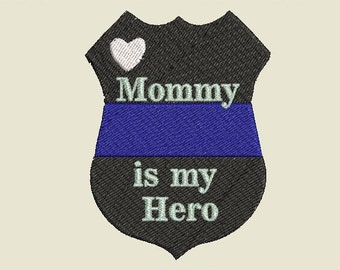 Mommy is my Hero Police Badge Thin Blue Line
