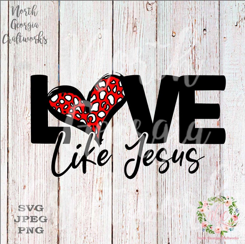 Download Love Like Jesus Cute Valentines Quote Red Leopard Design Cut File Svg Jpeg Png Cricut Silhouette File Vinyl Cutter Cut Clip Art Art Collectibles Kromasol Com