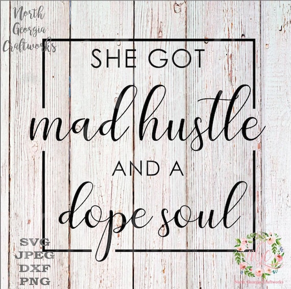 Download Instant Download For Cricut Design Space Women S Day Svg Girl Change The World Svg She Got Mad Hustle And A Dope Soul Svg Art Collectibles Digital Vadel Com