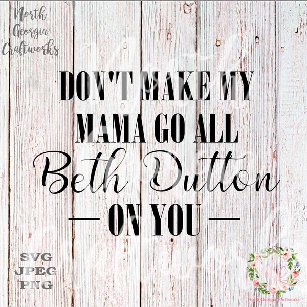 Dont Push My Beth Dutton Button Svg Etsy Ireland