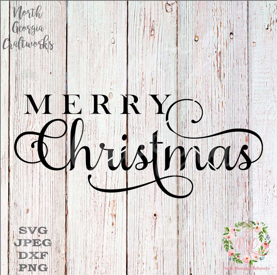 Merry Christmas Design Cut File SVG JPEG PNG Cricut Cut File Silhouette ...