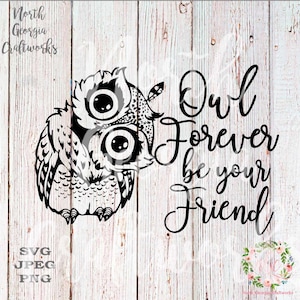 Owl Be Your Friend Forever Cute Herbst Zitat - Kinder Design Cut File SVG JPEG PNG Cricut Silhouette File Vinyl Cutter Cut