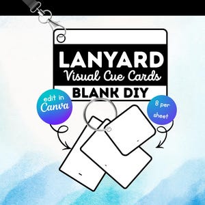 May include: A lanyard with a black strap and silver clasp holding blank visual cue cards. The cards are attached to a metal ring. Text on the image reads "LANYARD Visual Cue Cards BLANK DIY" and "edit in Canva". The image also states "Support Cards for Students on the Autism Spectrum".