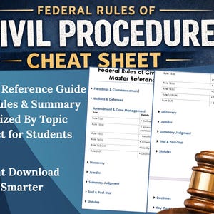 May include: A digital cheat sheet for Federal Rules of Civil Procedure. The image features the text "FEDERAL RULES OF CIVIL PROCEDURE CHEAT SHEET" and includes a quick reference guide, key rules, and summaries. A gavel is in the bottom right corner.