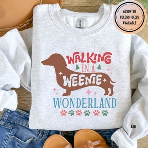 Christmas Dachshund Sweatshirt, Christmas Dog Sweatshirt, walking in a weenie wonderland, Dachshund Mom Gift,Dachshund Christmas, doxie mama