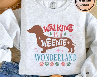 Christmas Dachshund Sweatshirt, Christmas Dog Sweatshirt, walking in a weenie wonderland, Dachshund Mom Gift,Dachshund Christmas, doxie mama