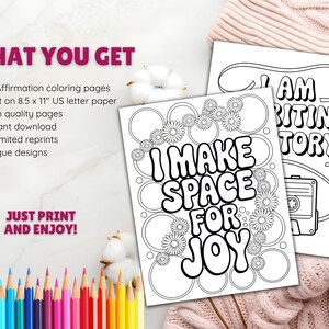 May include: Two black and white affirmation coloring pages with the phrases "I Make Space For Joy" and "I Am Writing My Story". The pages are surrounded by daisies and circles. The image also includes a list of features and a set of colored pencils.