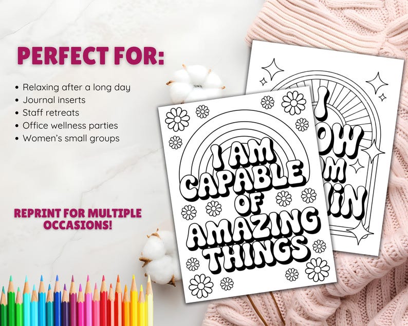 May include: Two black and white coloring pages with the text "I AM CAPABLE OF AMAZING THINGS" and "I KNOW I'M WINNING". The pages are decorated with flowers, rainbows, and stars. The text "PERFECT FOR" and "REPRINT FOR MULTIPLE OCCASIONS!" are also visible.