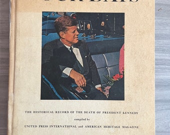 Four Days - The Historical Record of the Death of President Kennedy (Copyright 1964)