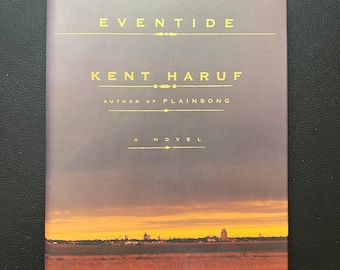 Eventide by Kent Haruf - First Edition - (Copyright 2004)