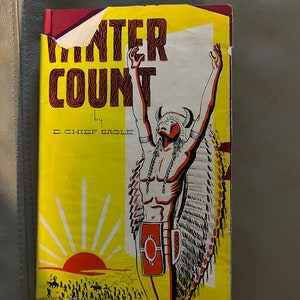 Winter Count by D. Chief Eagle - Autographed Edition - (Copyright 1967)