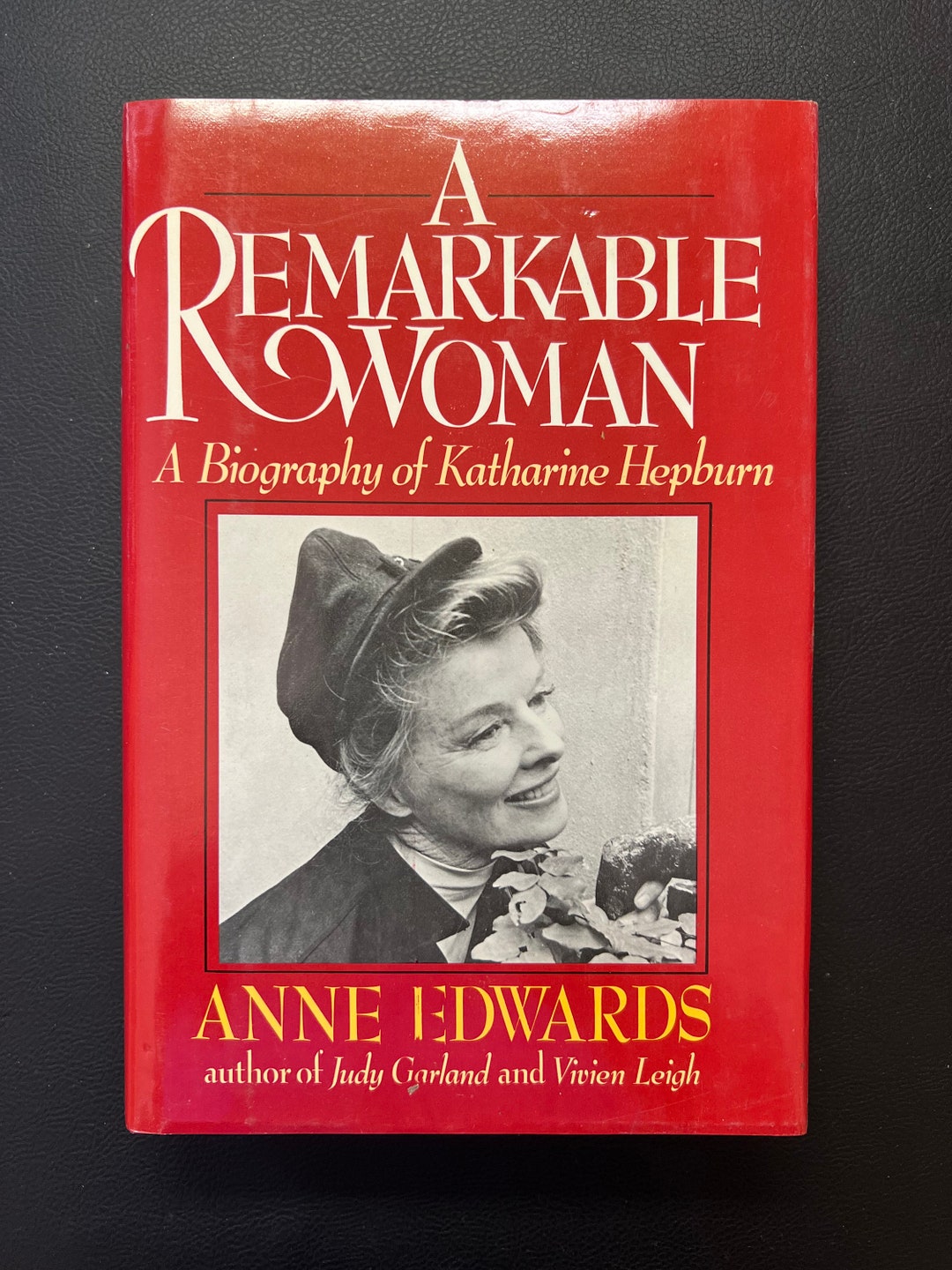 A Remarkable Woman - A Biography of Katherine Hepburn by Anne Edwards ...